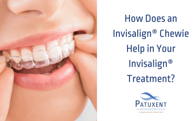 How Do Invisalign Chewies Help Your Orthodontic Treatment?