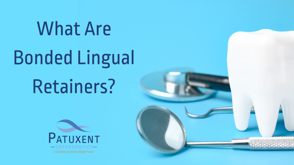 What are Bonded Lingual Retainers? Patuxent Orthodontics