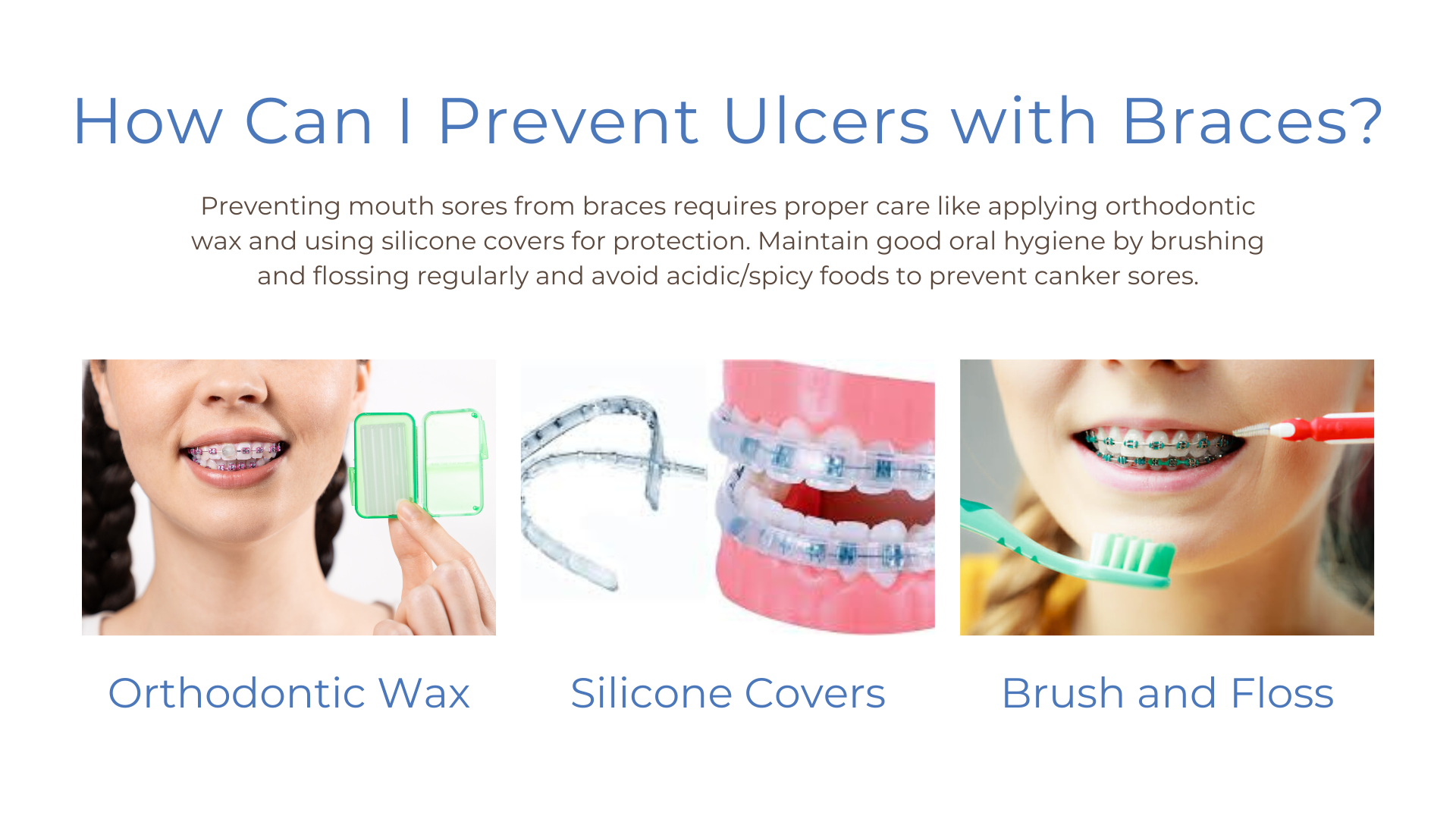 How Can I Prevent Ulcers with Braces?