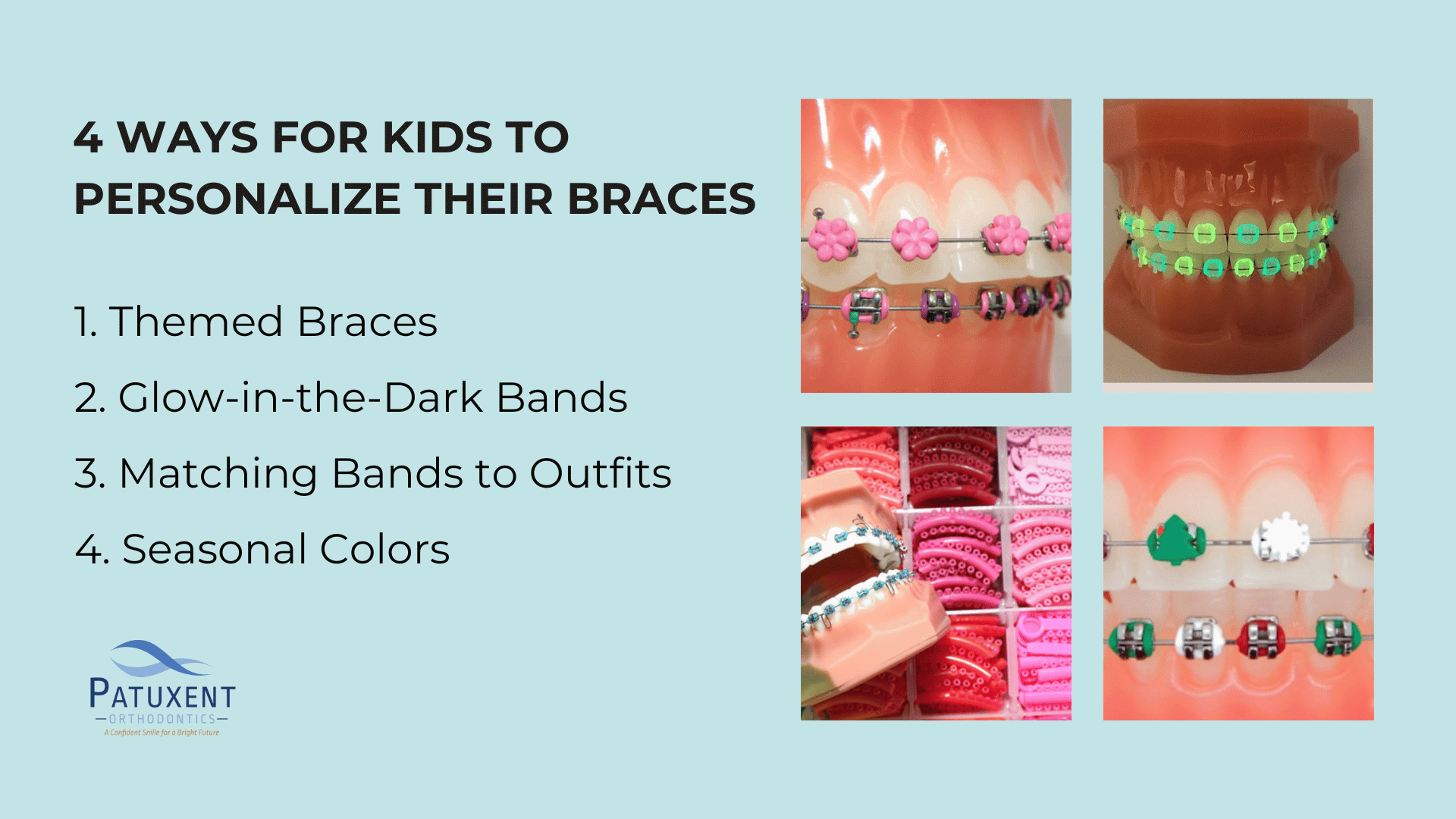 This is an infographic of the 4 ways for kids to personalize their braces