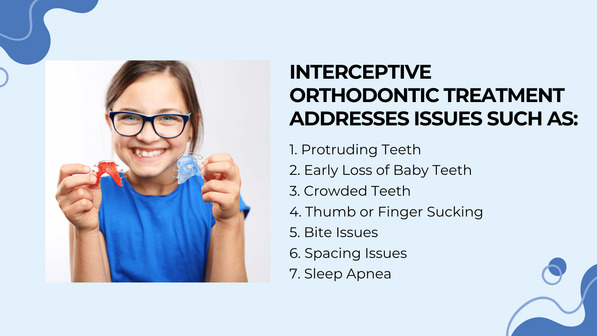 This is an infographic detailing the orthodontic issues that can be addressed with interceptive orthodontic treatment